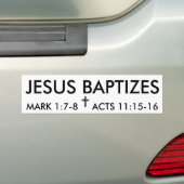 "JESUS BAPTIZES" bumpersticker (Op auto)