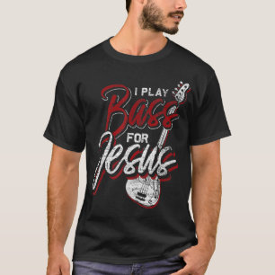 Jesus Bassist Christelijke Basspeler Basgitaar T-shirt