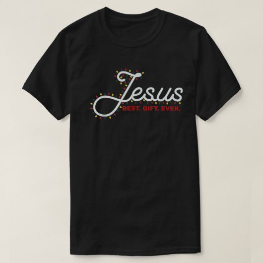 Jesus Best Gift Ever met Kerstmis Light Xmas Gift T-shirt (Design voorkant)