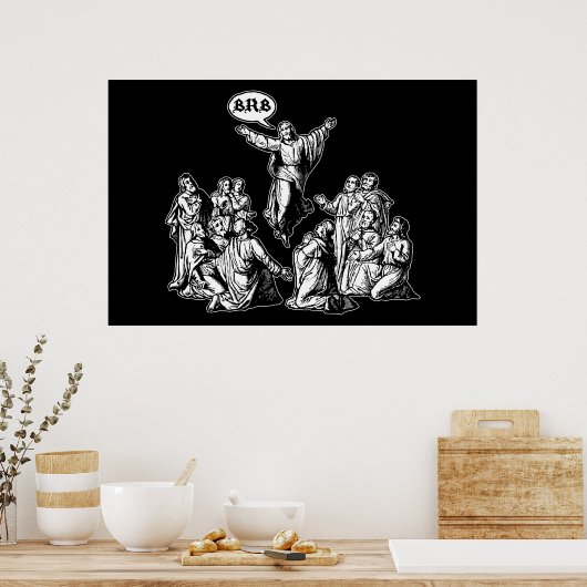 Jesus BRB lol Poster (Keuken)