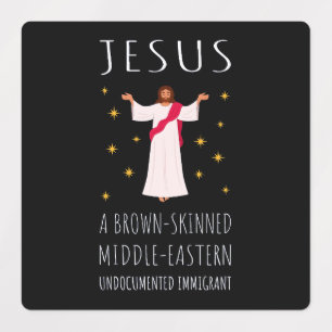 Jesus Brown-skinned ongedocumenteerde immigrant I Labels