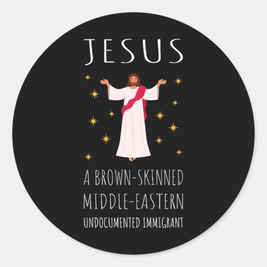 Jesus Brown-skinned ongedocumenteerde immigrant I Ronde Sticker (Voorkant)