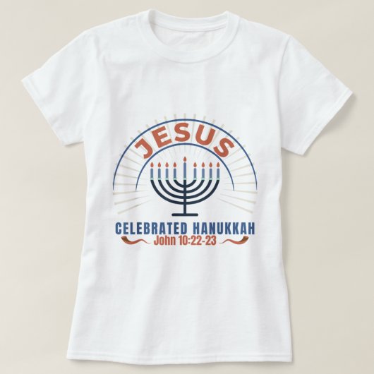 Jesus Celebrated Hanukkah Messianic Hebrew Roots T-shirt (Design voorkant)