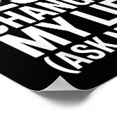 Jesus Changed My Life Ask Me How Christian  Poster (Hoek)