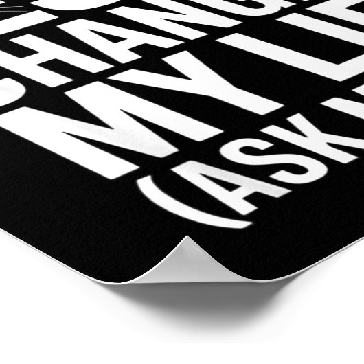 Jesus Changed My Life Ask Me How Christian  Poster (Hoek)