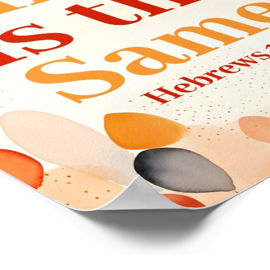 Jesus Christ is dezelfde Boho Christelijke muurkun Poster (Hoek)