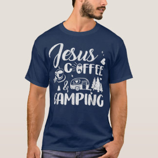 Jesus coffe camping funny camper god believer t-shirt