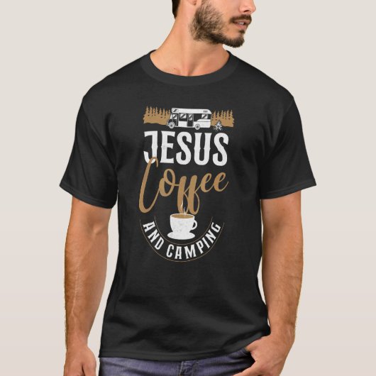 Jesus Coffee Camping Motorhome Campervan T-shirt (Voorkant)