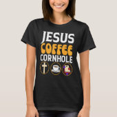 Jesus Coffee Cornhole Corn Hole T-shirt (Voorkant)