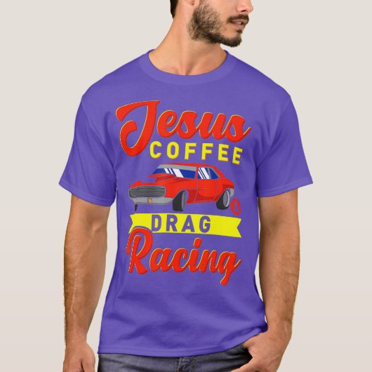 Jesus Coffee Drag racing Nitro turbo drag geschenk T-shirt (Voorkant)