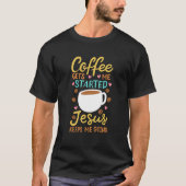 JESUS COFFEE Prayer Jesus Keeps Me Going T-shirt (Voorkant)