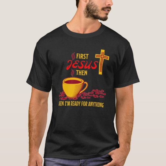 Jesus Coffee Ready T-shirt (Voorkant)