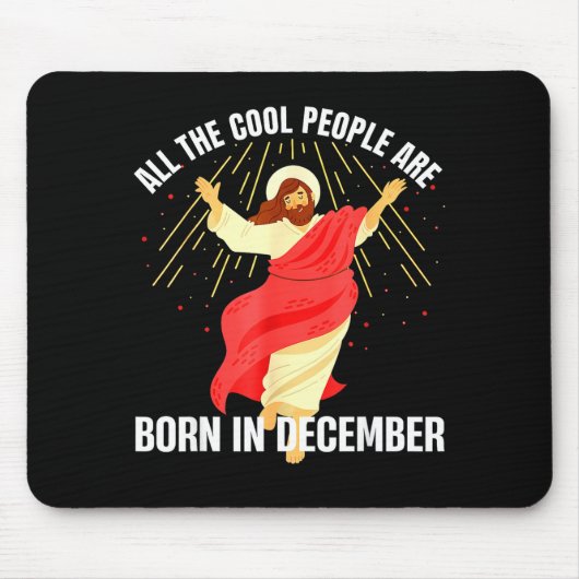 Jesus Cool People Are Born In December Christmas B Muismat (Voorkant)