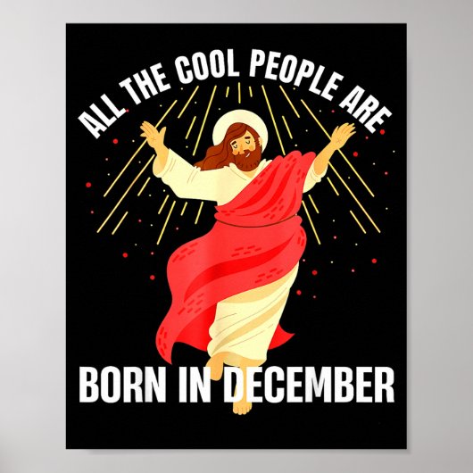 Jesus Cool People Are Born In December Christmas B Poster (Voorkant)