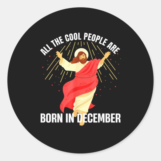 Jesus Cool People Are Born In December Christmas B Ronde Sticker (Voorkant)