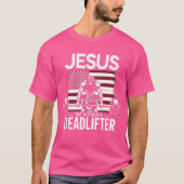 Jesus de ultieme deadlifter  Amerikaanse vlag Chr T-shirt (Voorkant)