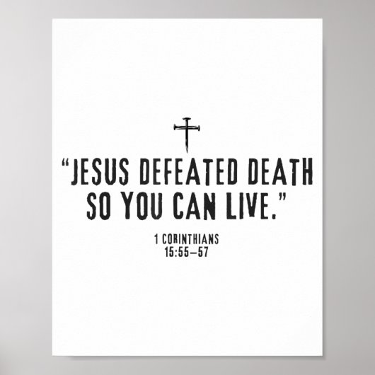 Jesus Defeated Death So You Can Live 1-corinthians Poster (Voorkant)