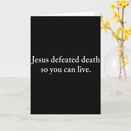 Jesus Defeated Death So You Can Live Christian  Kaart (Gele Bloem)