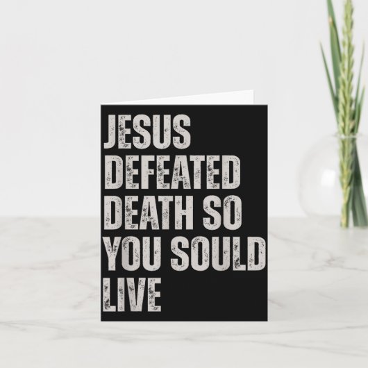 Jesus Defeated Death So You Could Live  Kaart (Voorkant)