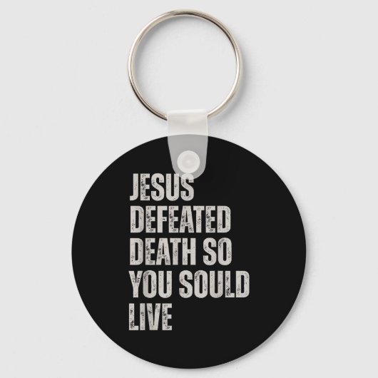 Jesus Defeated Death So You Could Live Sleutelhanger (Voorkant)