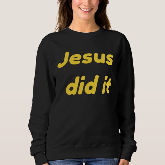 Jesus Did It Jesus Christ Trui (Voorkant)