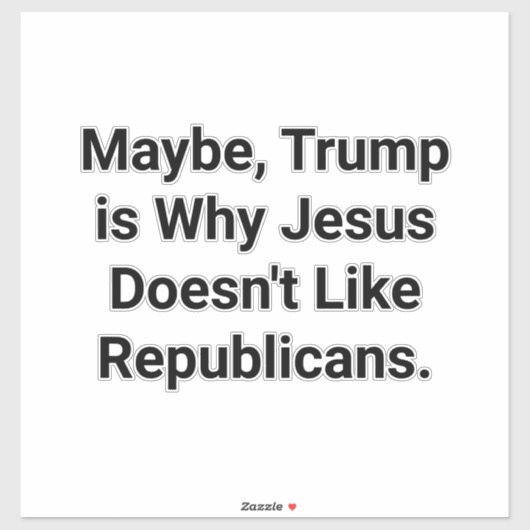 Jesus Dislikes Republicans Hankamer Artjunkhaus Sticker (Vel)