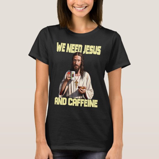 Jesus drinking Coffee  Caffeine and Faith  2 T-shirt (Voorkant)