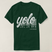 Jesus Election Yolo Lol Jk Brb T-shirt (Design voorkant)