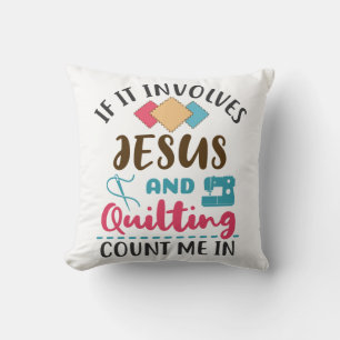 Jesus en quilten Schattig spreuk voor quilters Kussen