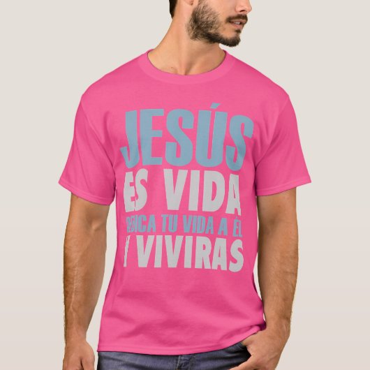 Jesus Es Vida Spaans Spaans Christelijk T-shirt (Voorkant)