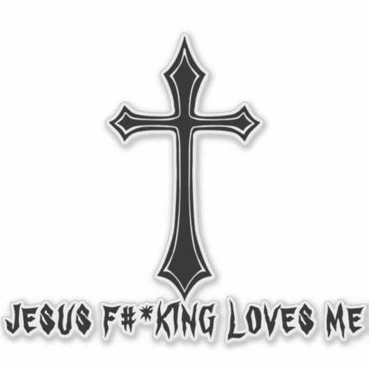JESUS F#*KING HOUDT VAN MIJ STICKER (Voorkant)