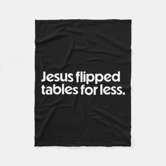 Jesus Flipped Tables For Less Funny Christian Fait Fleece Deken (Voorkant)