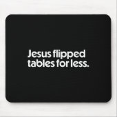 Jesus Flipped Tables For Less Funny Christian Fait Muismat (Voorkant)