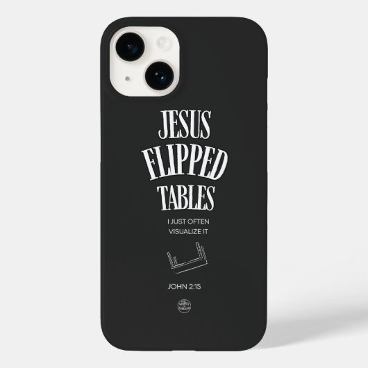 Jesus Flipped Tables – I Just Often Visualize It Case-Mate iPhone Case (Achterkant)