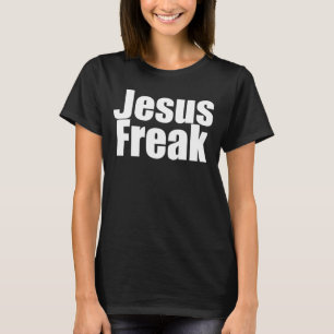 Jesus Freak Large Font Black T-shirt