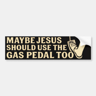 Jesus Gas Pedal Bumpersticker