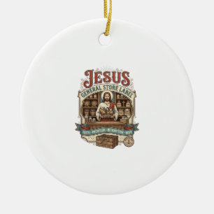 Jesus General Store Label Jesus General Store Chri Keramisch Ornament