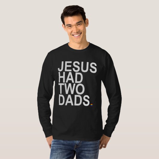 Jesus had 2 dads Rainbow Pride Flag T-shirt (Voorkant volledig)