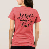 Jesus Has My Back Inspirational Christian Tri-Blend Shirt (Achterkant)
