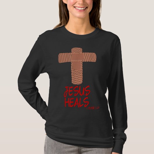 JESUS HEALS Christelijke kruisverpleegkundige mam  T-shirt (Voorkant)