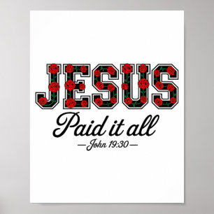 Jesus Heeft Het Allemaal Betaald Boho Bloemrozen C Poster