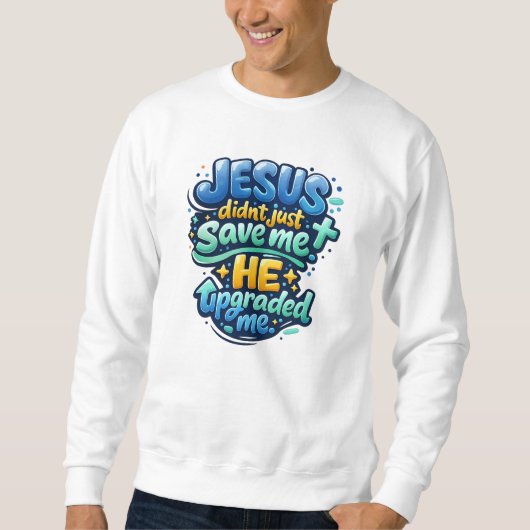 JESUS heeft me geüpgraded (editie 2) - Christelijk Trui (Voorkant)