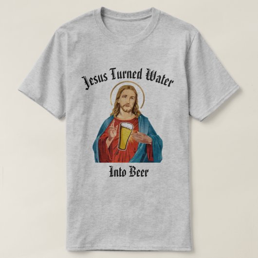 JESUS HEEFT WATER IN BEER GEPRODUCEERD T-SHIRT (Design voorkant)