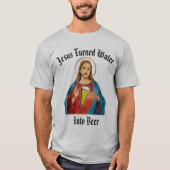 JESUS HEEFT WATER IN BEER GEPRODUCEERD T-SHIRT (Voorkant)