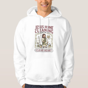 Jesus Home Schoonmaken Schoon Hart Jezus Thuis Sch Hoodie