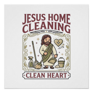 Jesus Home Schoonmaken Schoon Hart Jezus Thuis Sch Perfect Poster