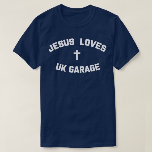 Jesus houdt van Britse Garage 2 T-shirt (Design voorkant)