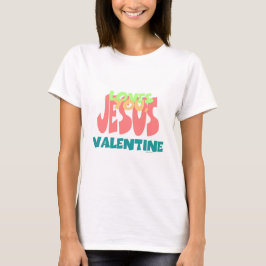 JESUS HOUDT VAN JE, VALENTIJN T-SHIRT