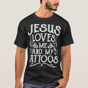 Jesus houdt van mij en mijn tatoeages getatoeëerde t-shirt