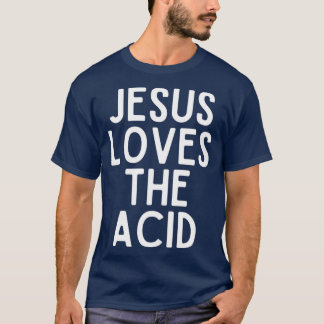 jesus houdt van zuur t-shirt